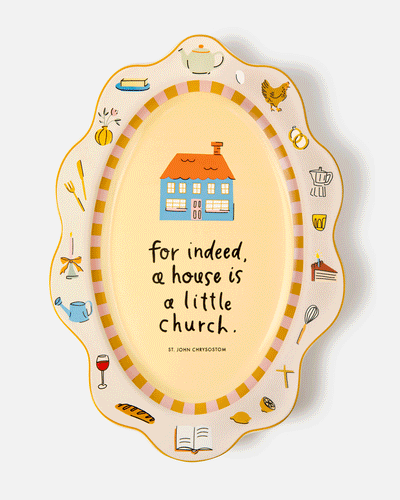 A House is a Little Church Platter